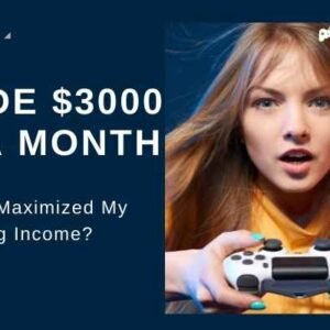 How I Maximized My Gaming Income and Made $3000 in a Month
