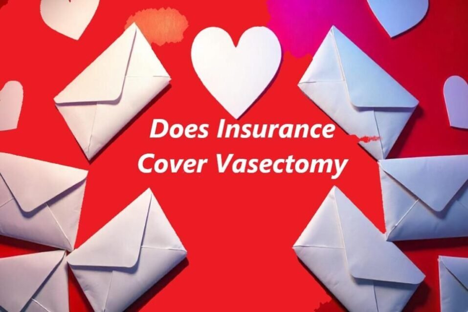 Does Insurance Cover Vasectomy? A Comprehensive Guide