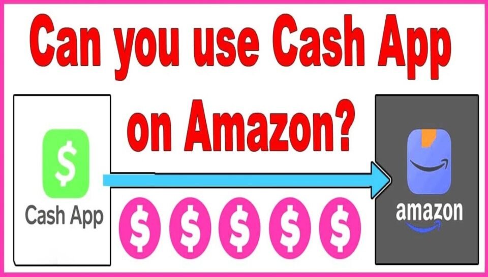 Can You Use Cash App on Amazon? A Comprehensive Guide