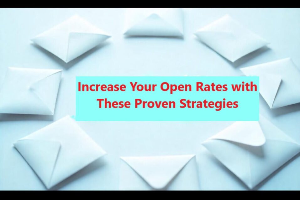Increase Your Open Rates with These Proven Strategies