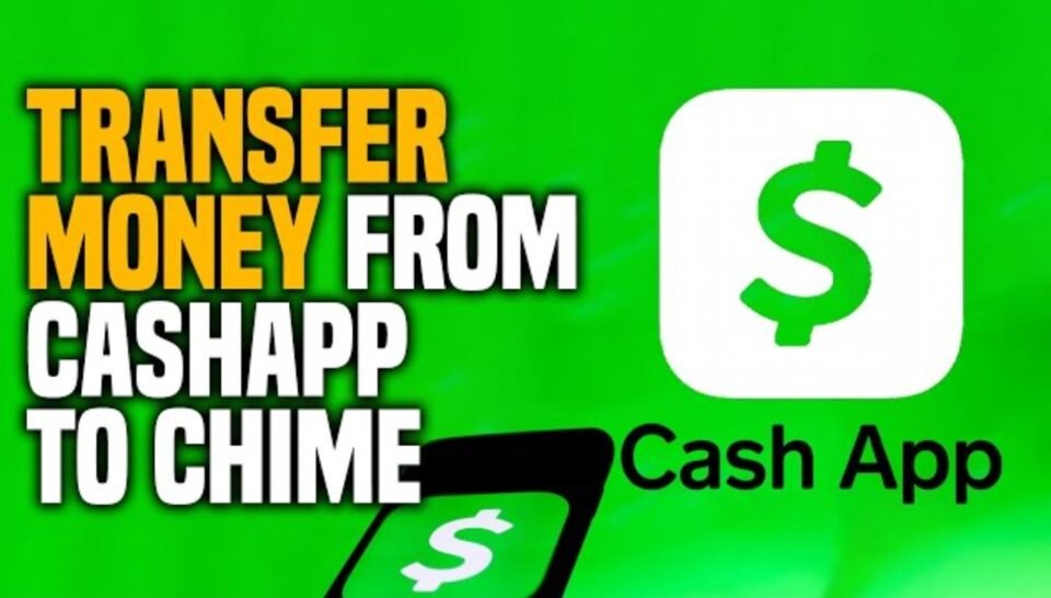 How to Transfer Money from Chime to Cash App: A Complete Guide