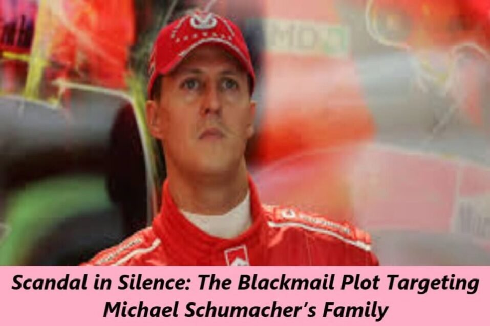 Scandal in Silence: The Blackmail Plot Targeting Michael Schumacher’s Family