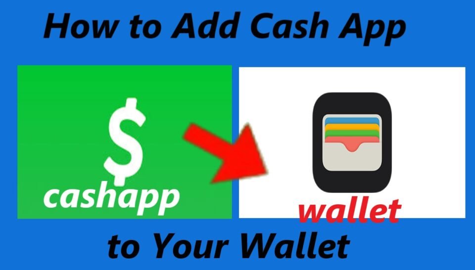 How to Add Cash App Card to Your Wallet: A Step-by-Step Guide